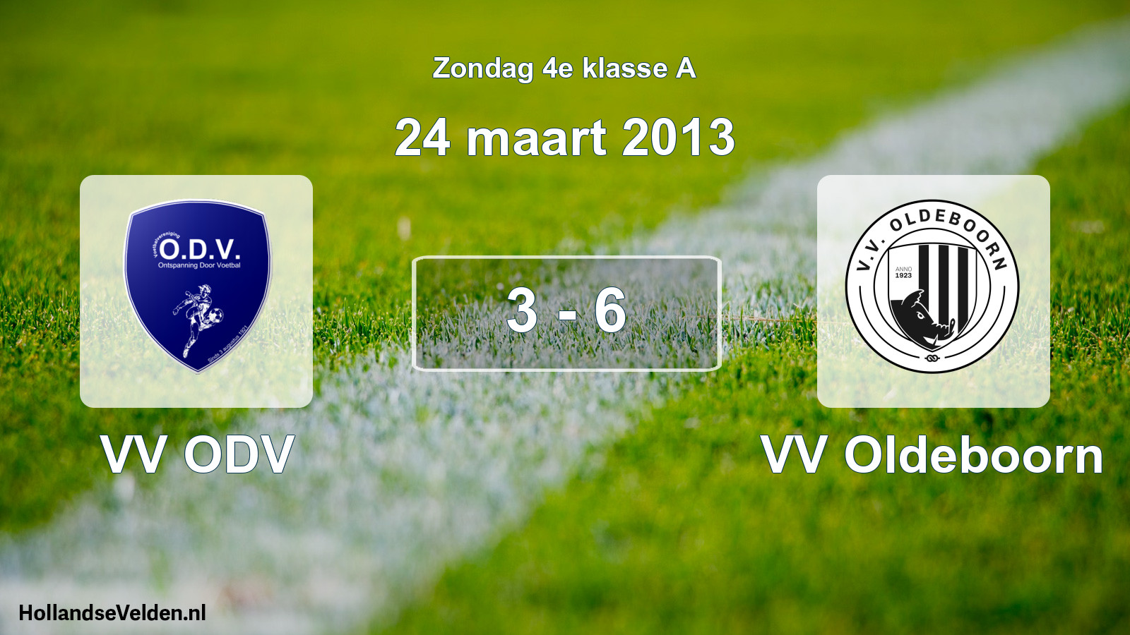 Total number of matches played: VV ODV - VV Oldeboorn 3 - 6 (24 March 2013)