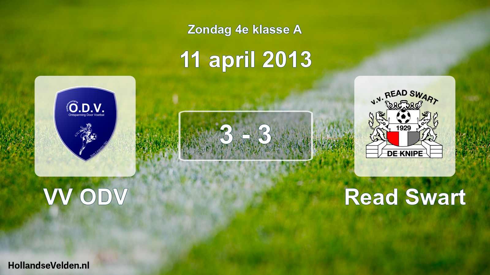 Total number of matches played: VV ODV - Read Swart 3 - 3 (11 April 2013)