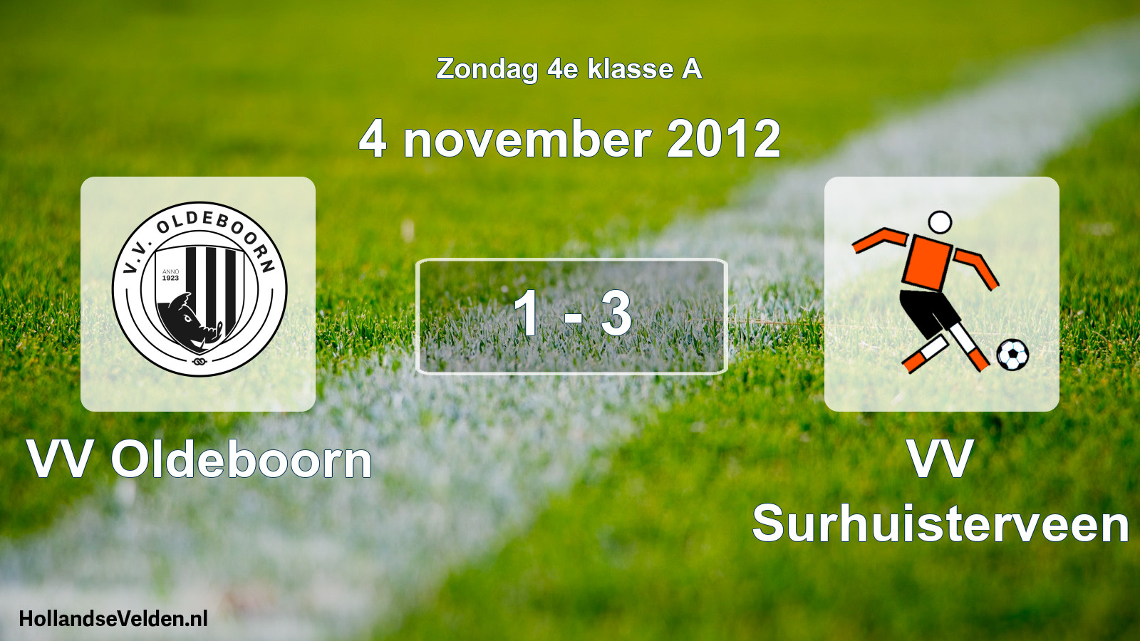 Total number of matches played: VV Oldeboorn - VV Surhuisterveen 1 - 3 (4 November 2012)