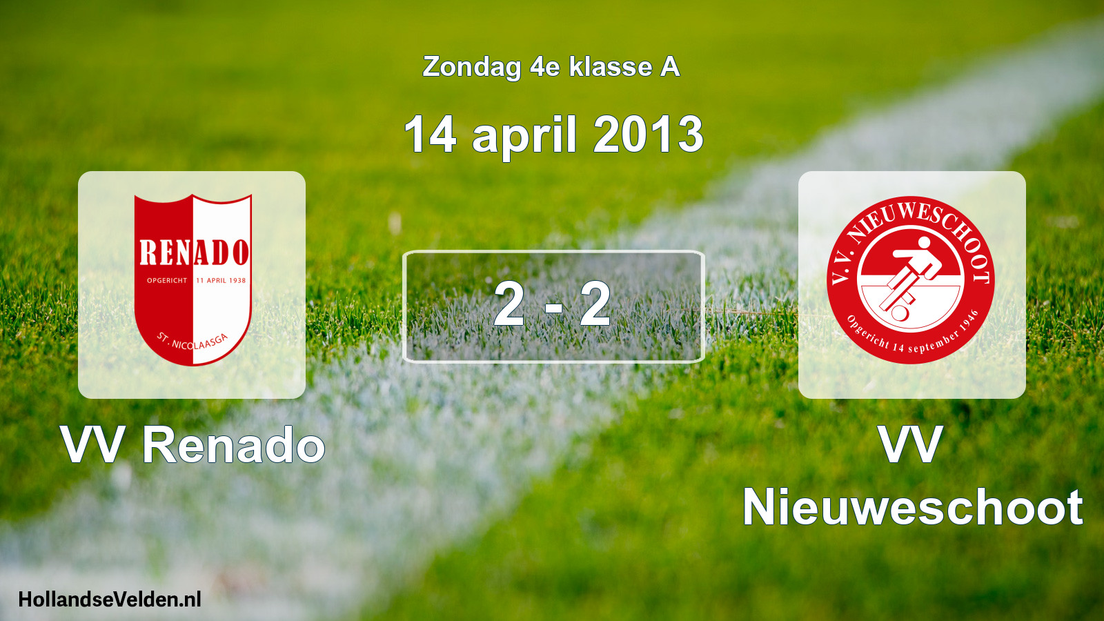 Total number of matches played: VV Renado - VV Nieuweschoot 2 - 2 (14 April 2013)