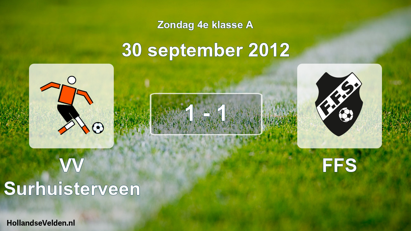 Total number of matches played: VV Surhuisterveen - FFS 1 - 1 (30 September 2012)
