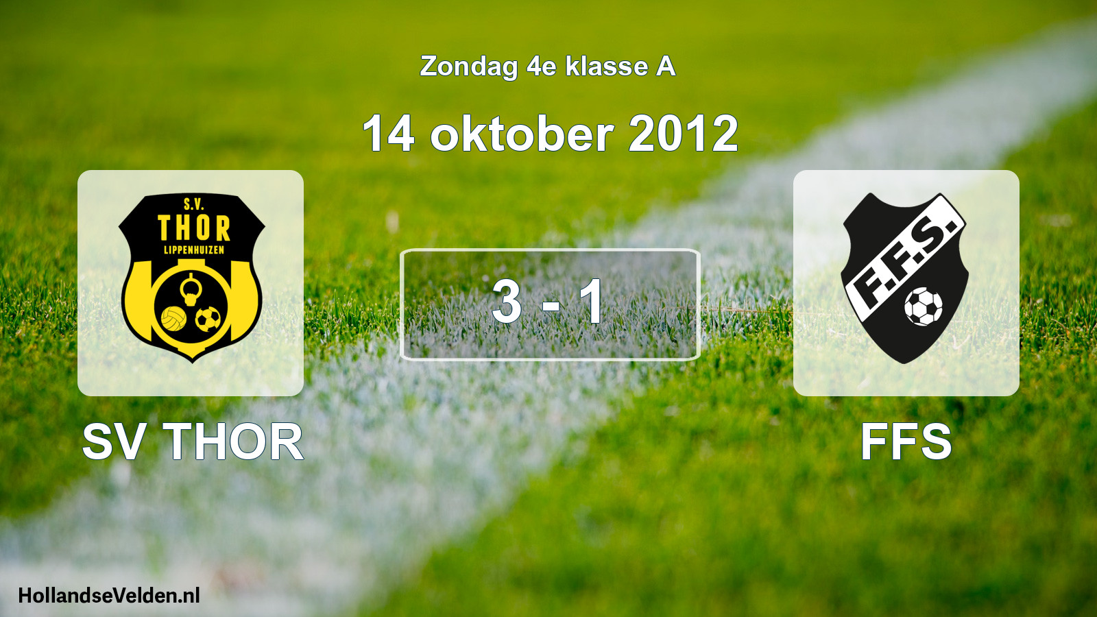Total number of matches played: SV THOR - FFS 3 - 1 (14 October 2012)