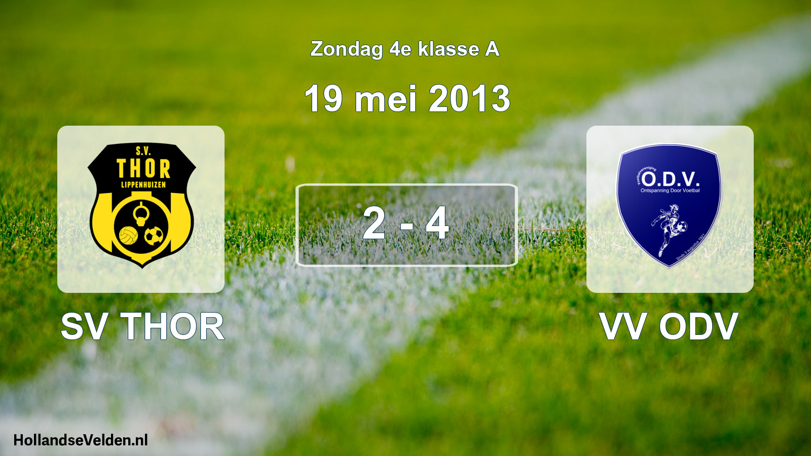 Total number of matches played: SV THOR - VV ODV 2 - 4 (19 May 2013)