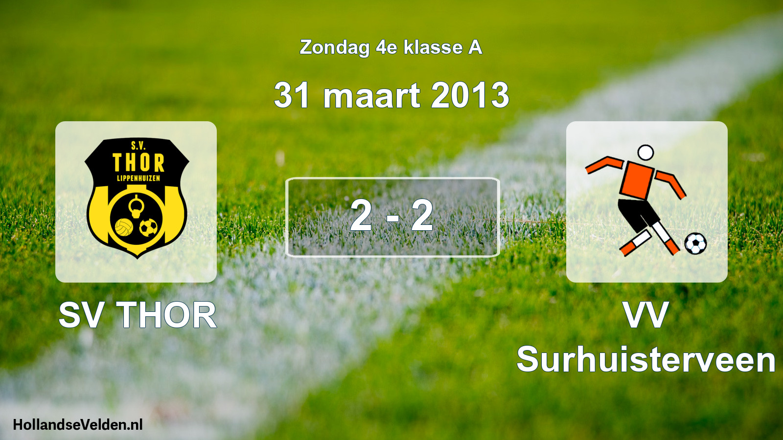 Total number of matches played: SV THOR - VV Surhuisterveen 2 - 2 (31 March 2013)