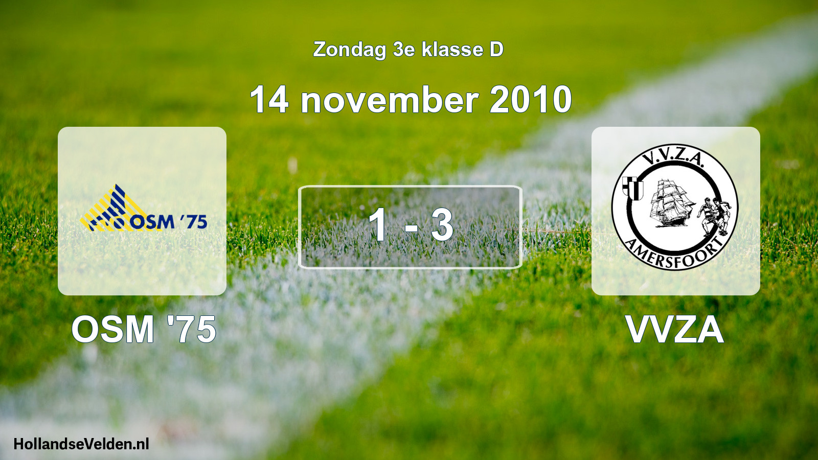 Total number of matches played: OSM '75 - VVZA 1 - 3 (14 November 2010)