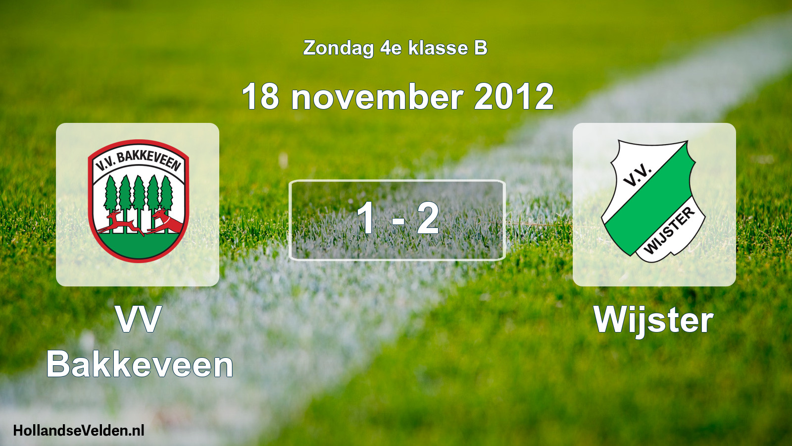 Total number of matches played: VV Bakkeveen - Wijster 1 - 2 (18 November 2012)