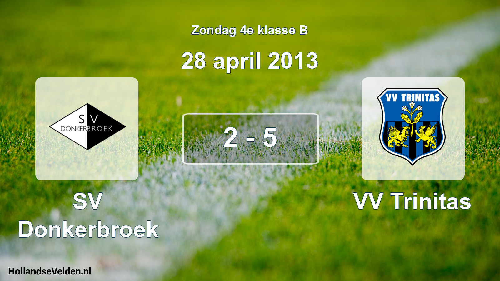 Total number of matches played: SV Donkerbroek - VV Trinitas 2 - 5 (28 April 2013)