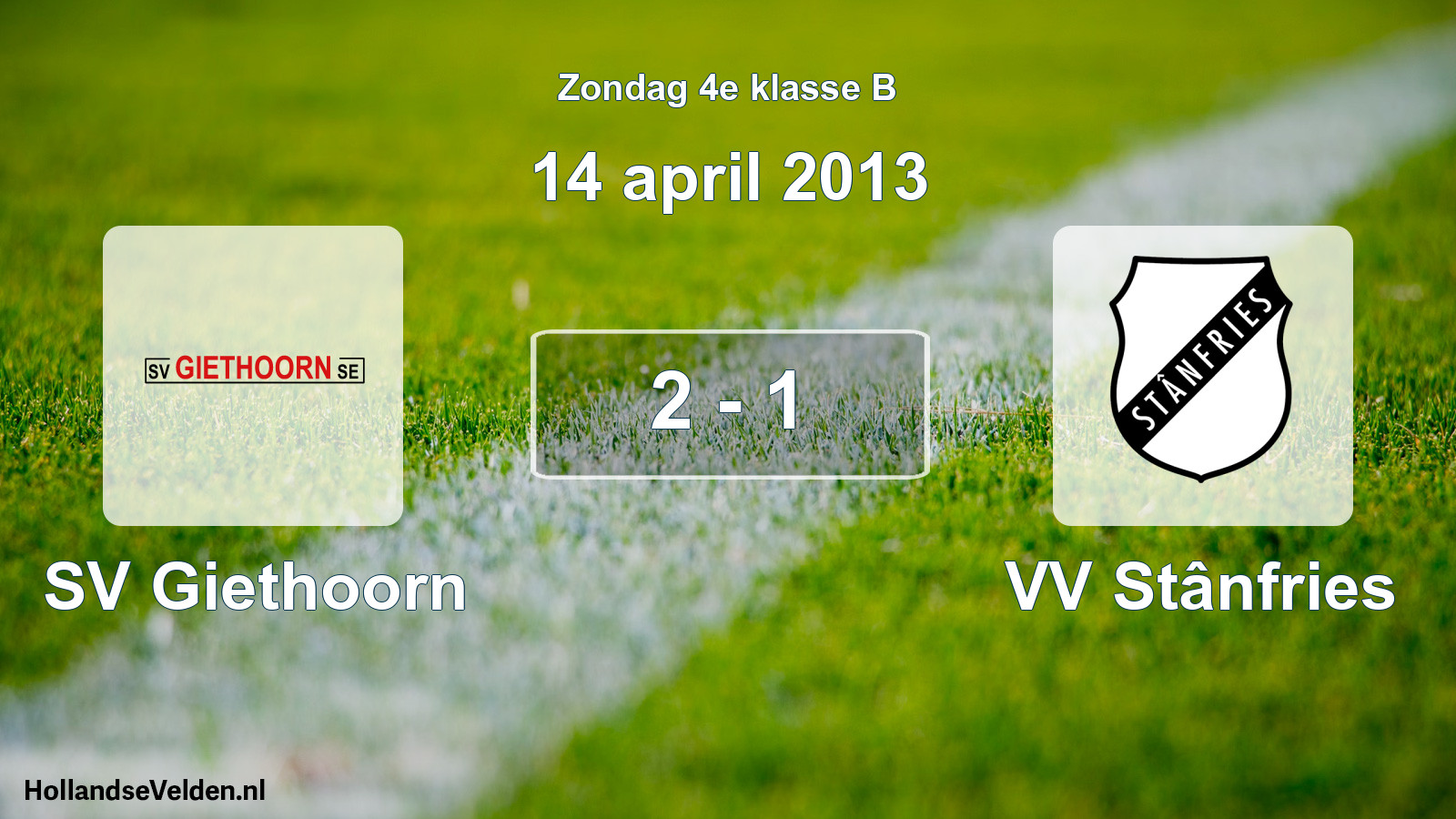 Total number of matches played: SV Giethoorn - VV Stânfries 2 - 1 (14 April 2013)