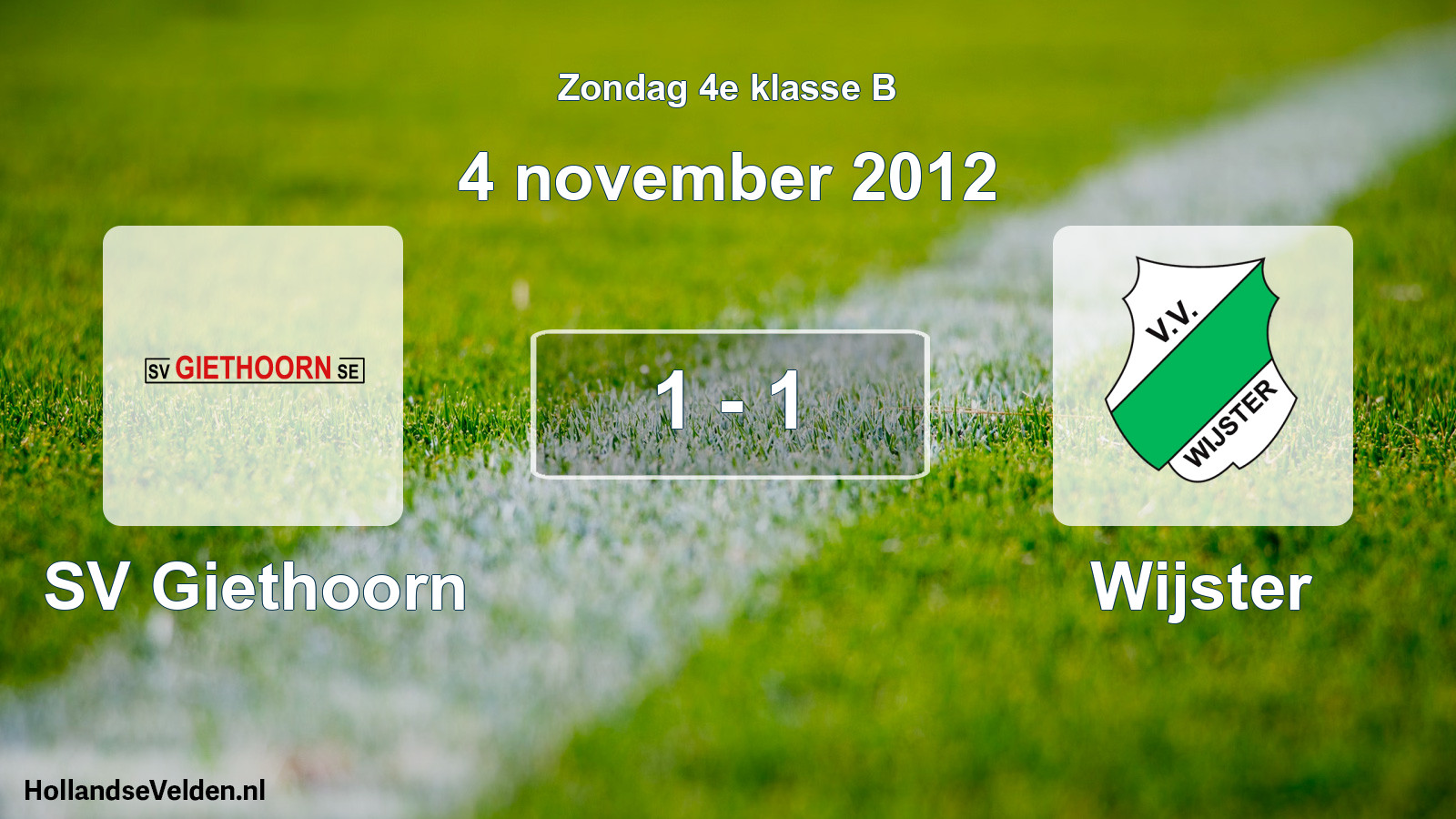 Total number of matches played: SV Giethoorn - Wijster 1 - 1 (4 November 2012)
