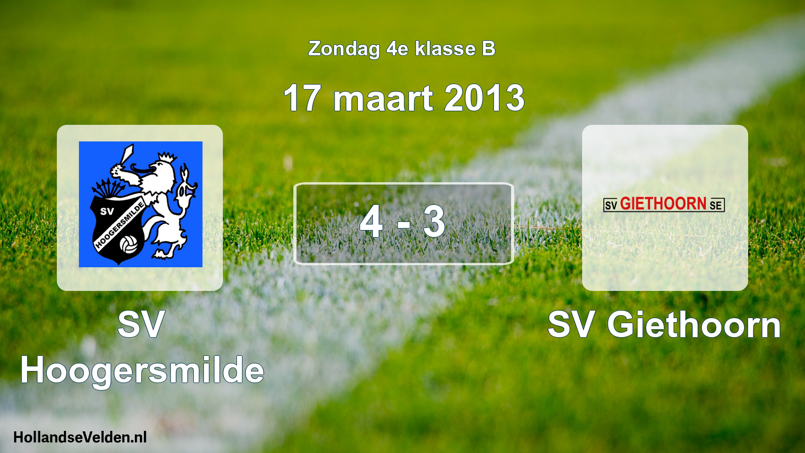 Total number of matches played: SV Hoogersmilde - SV Giethoorn 4 - 3 (17 March 2013)