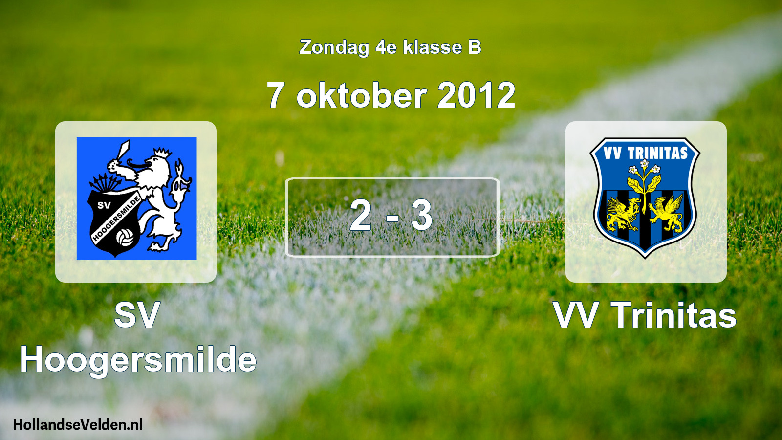 Total number of matches played: SV Hoogersmilde - VV Trinitas 2 - 3 (7 October 2012)