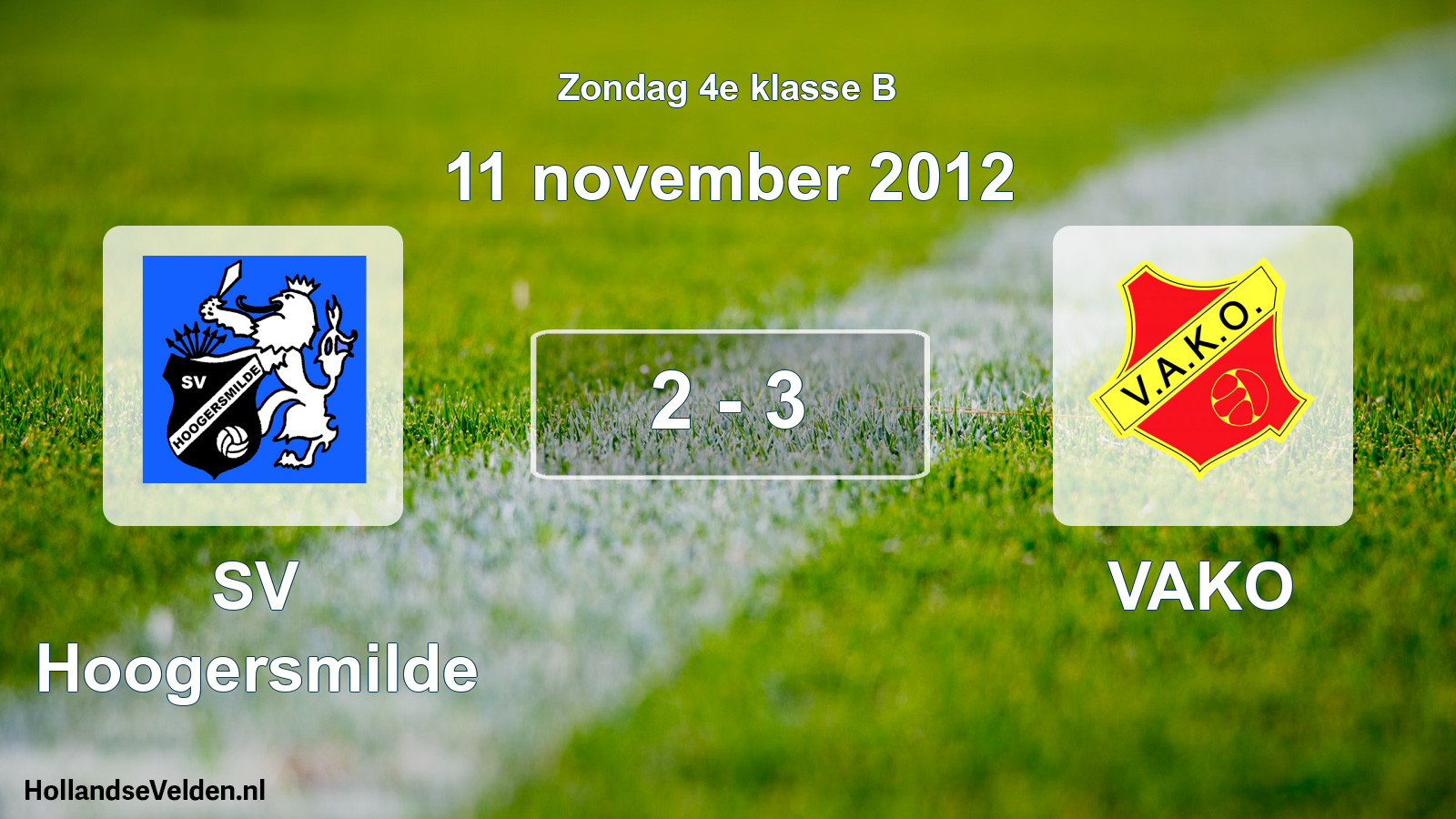 Total number of matches played: SV Hoogersmilde - VAKO 2 - 3 (11 November 2012)