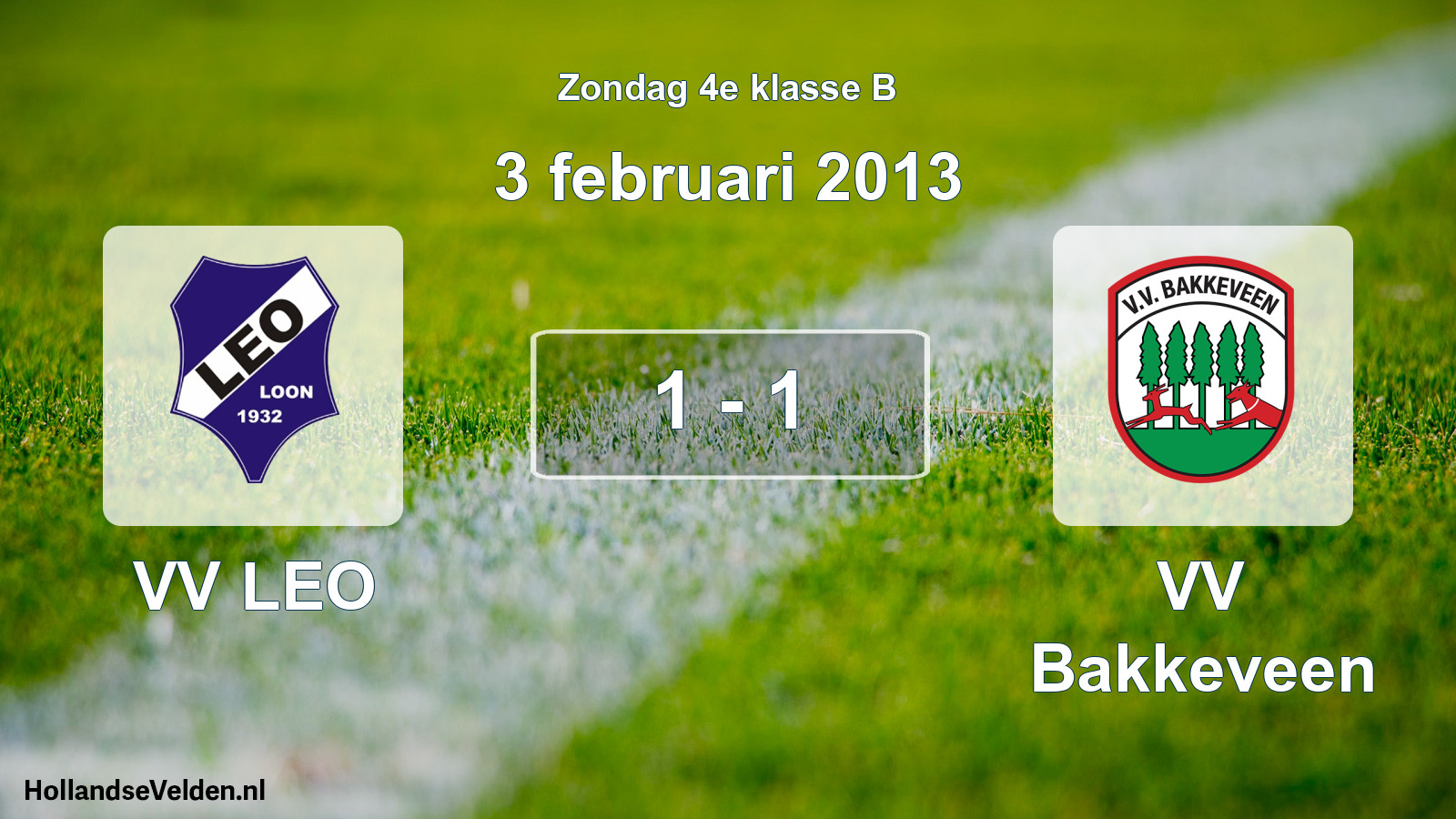 Total number of matches played: VV LEO - VV Bakkeveen 1 - 1 (3 February 2013)