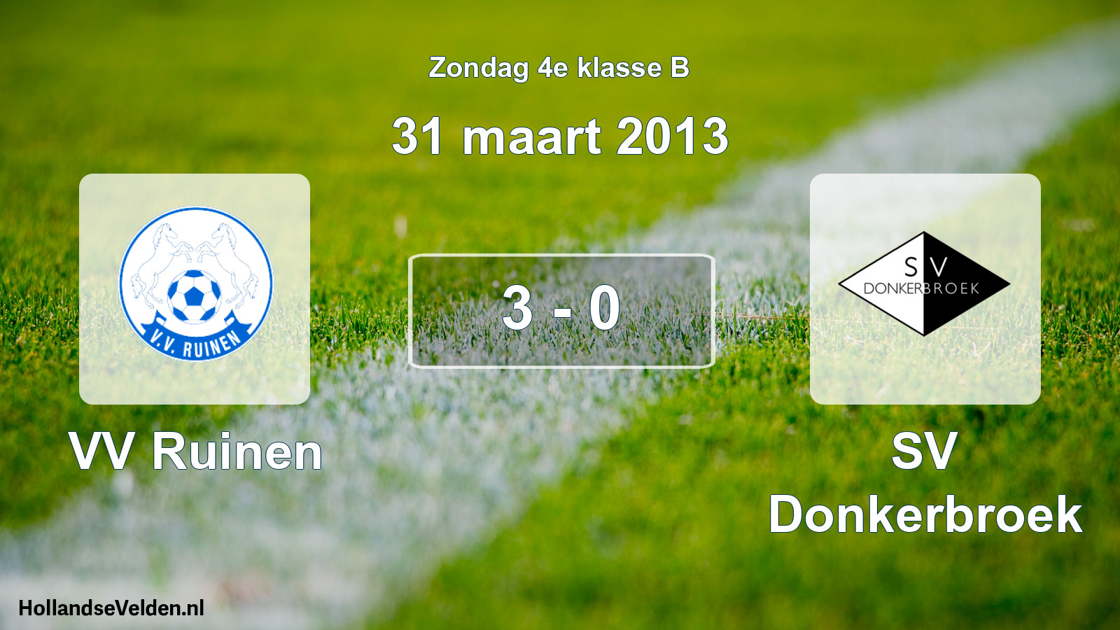 Total number of matches played: VV Ruinen - SV Donkerbroek 3 - 0 (31 March 2013)