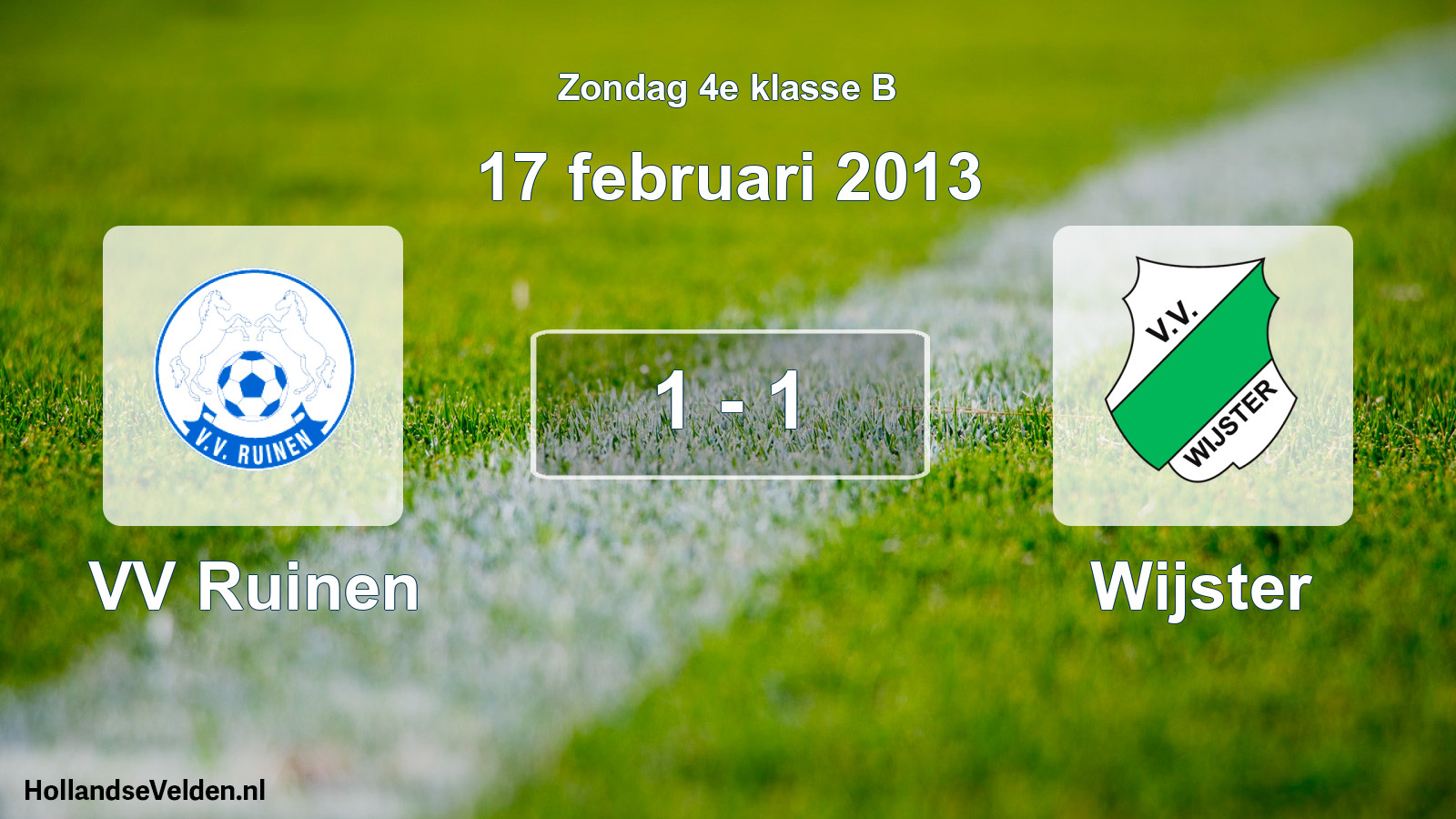 Total number of matches played: VV Ruinen - Wijster 1 - 1 (17 February 2013)