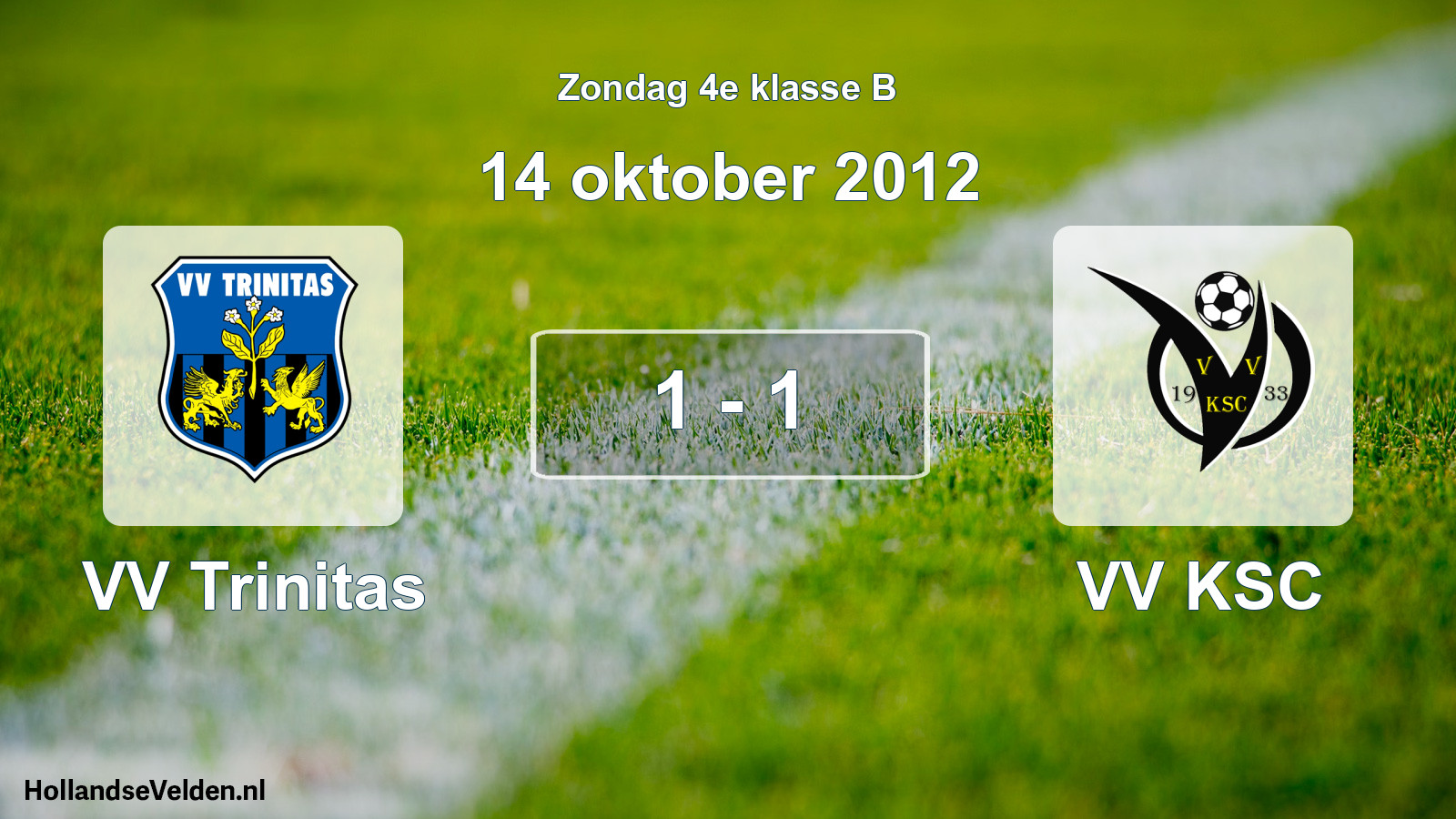 Total number of matches played: VV Trinitas - VV KSC 1 - 1 (14 October 2012)