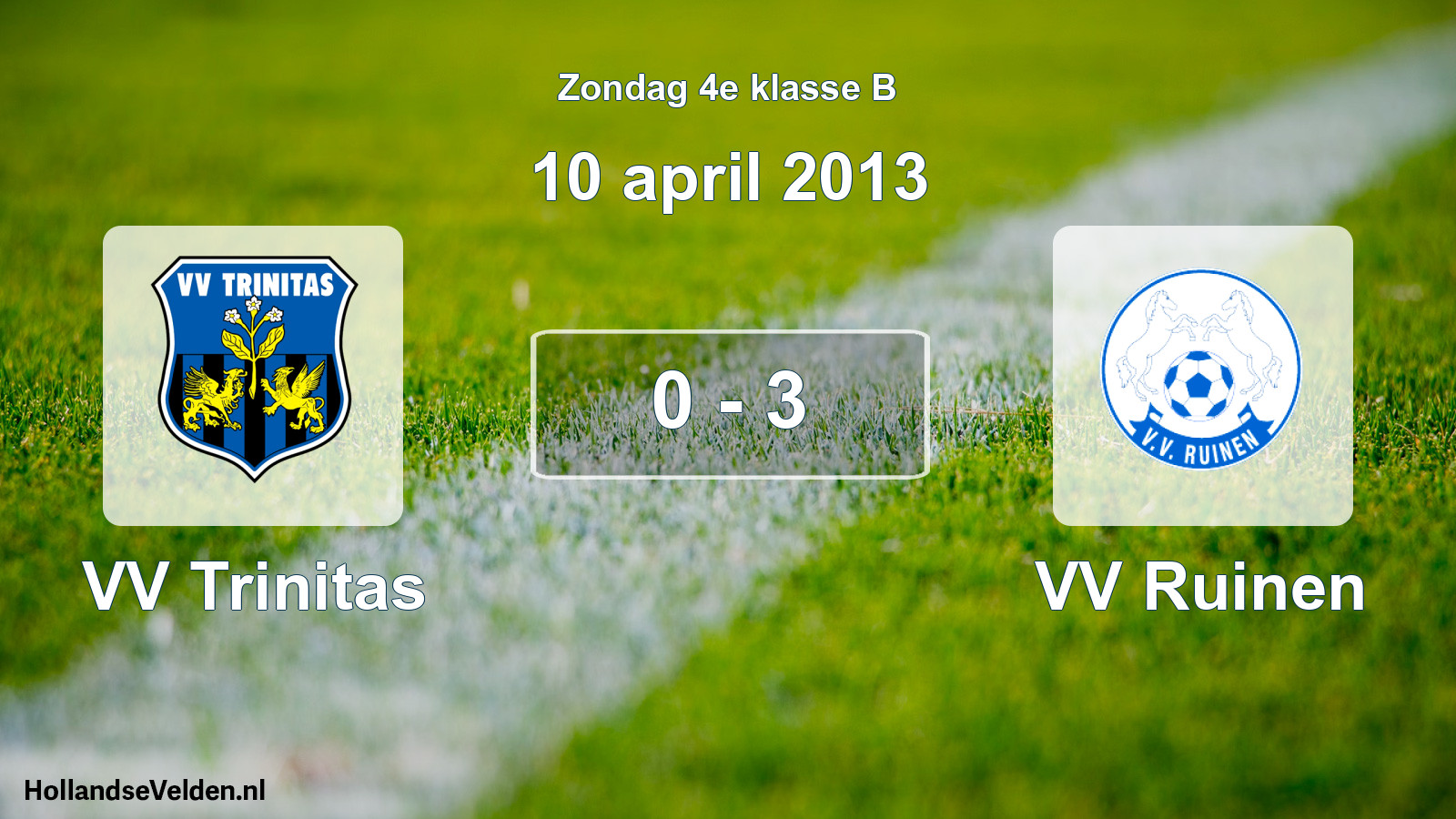 Total number of matches played: VV Trinitas - VV Ruinen 0 - 3 (10 April 2013)