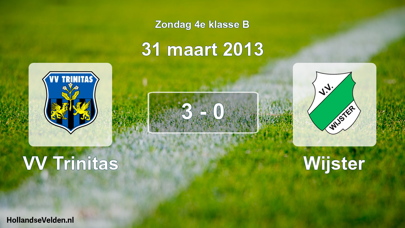 Total number of matches played: VV Trinitas - Wijster 3 - 0 (31 March 2013)