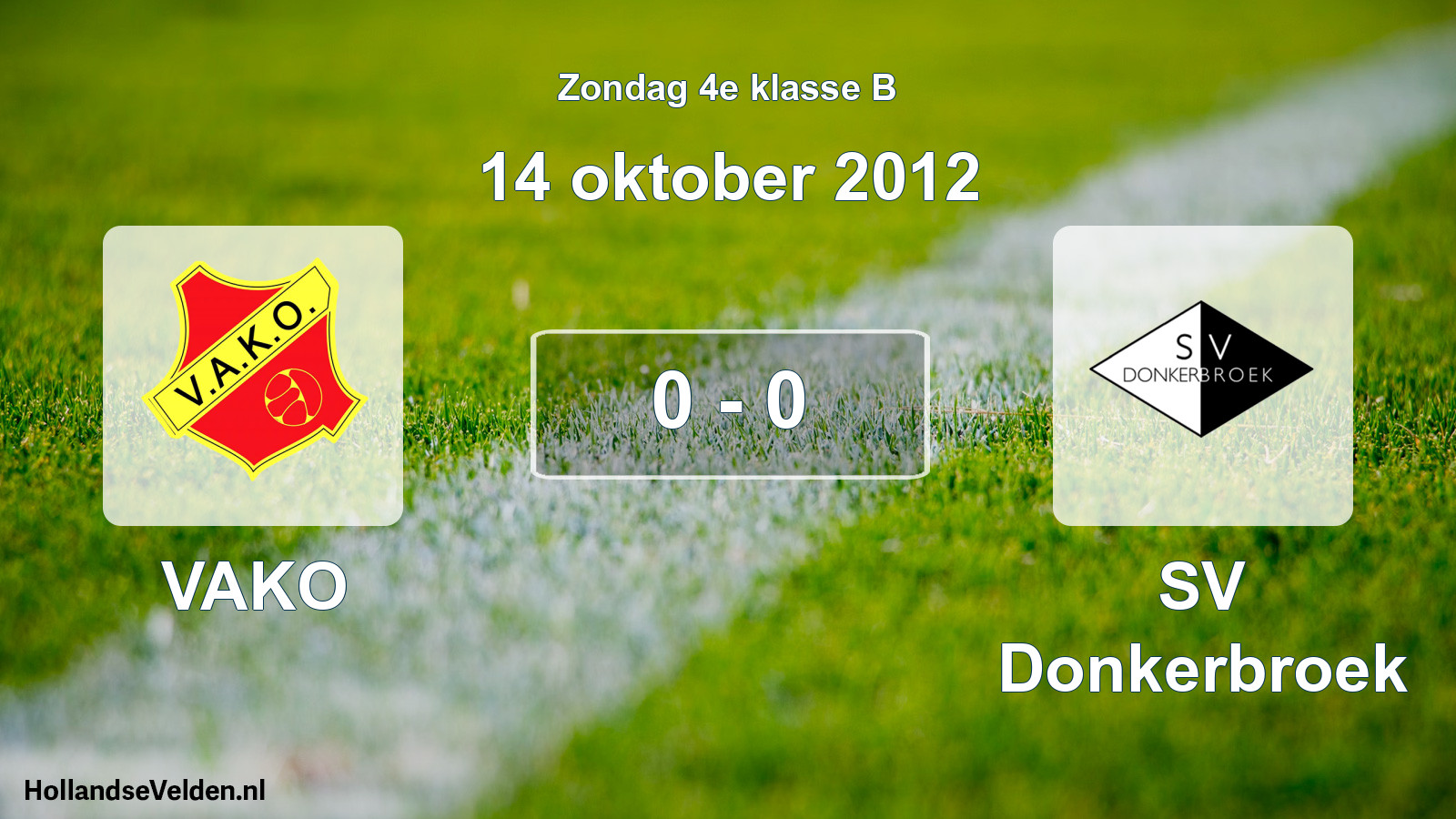 Total number of matches played: VAKO - SV Donkerbroek 0 - 0 (14 October 2012)