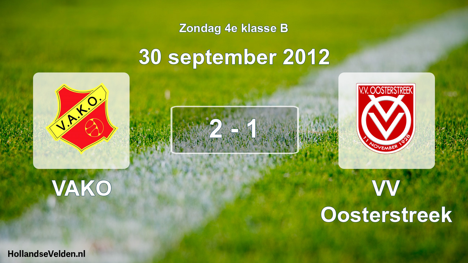 Total number of matches played: VAKO - VV Oosterstreek 2 - 1 (30 September 2012)