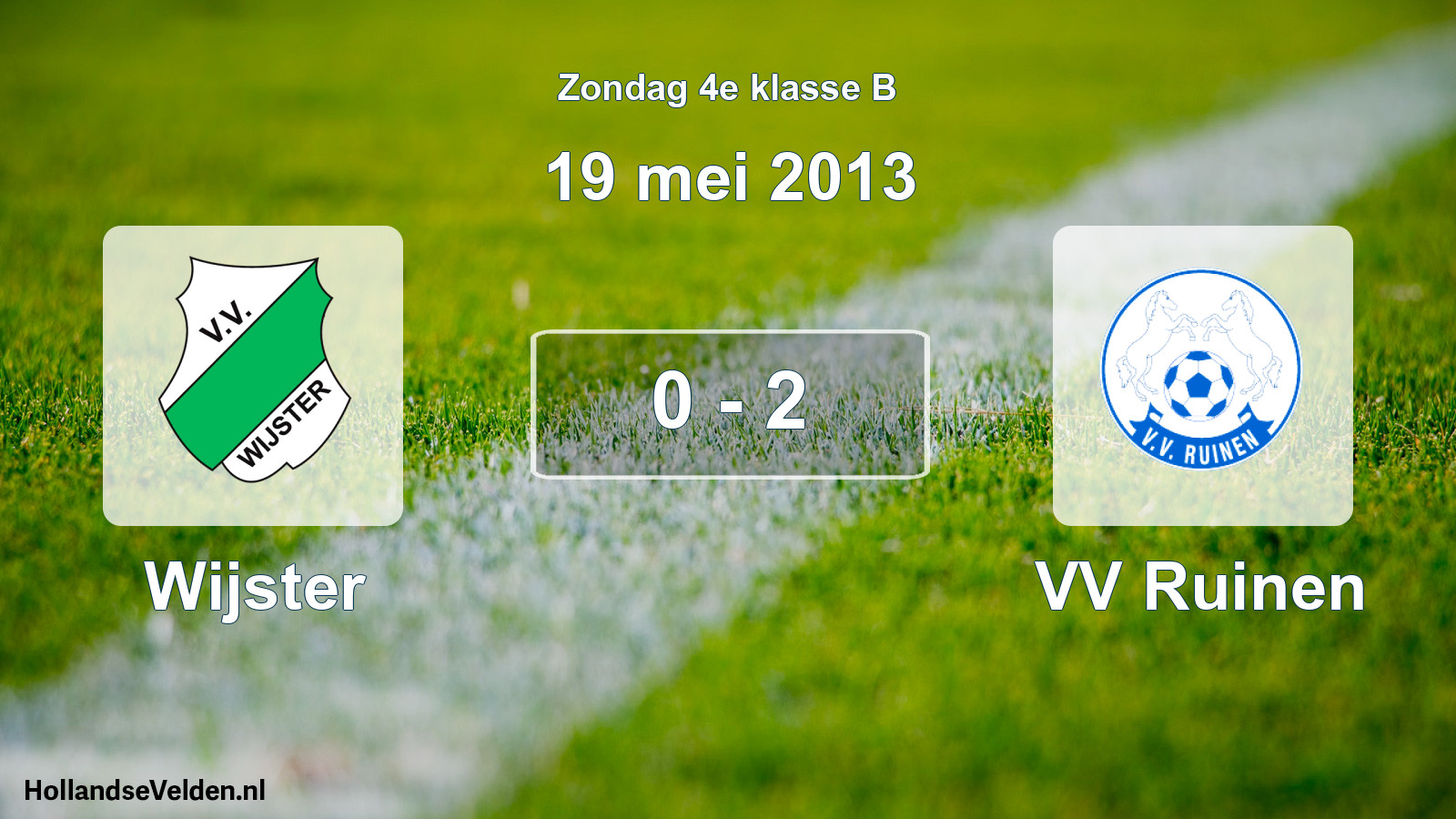 Total number of matches played: Wijster - VV Ruinen 0 - 2 (19 May 2013)