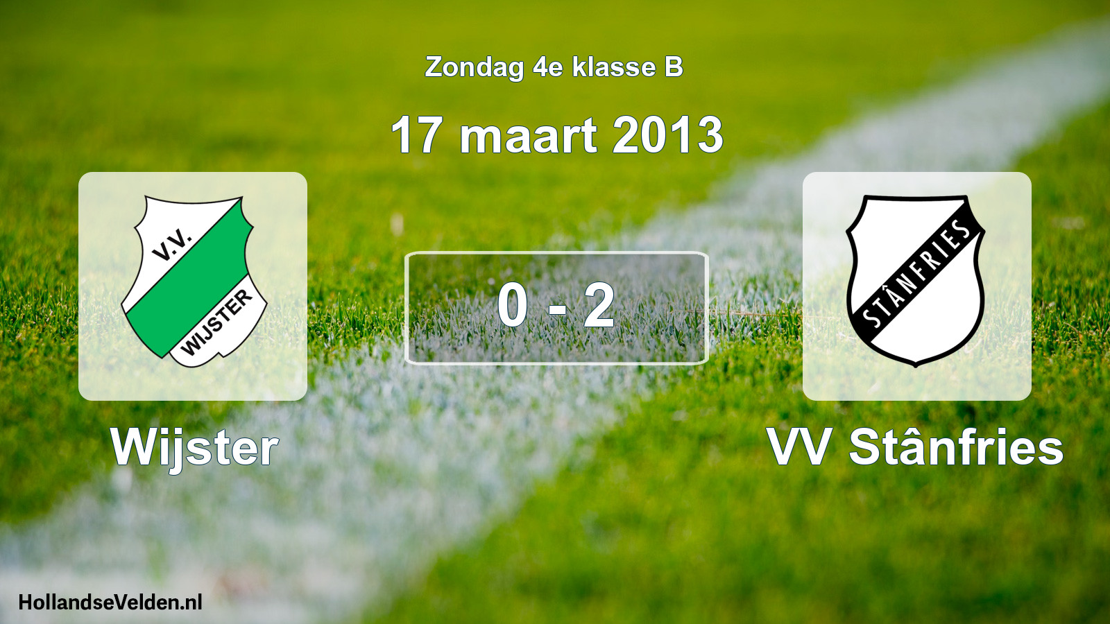 Total number of matches played: Wijster - VV Stânfries 0 - 2 (17 March 2013)