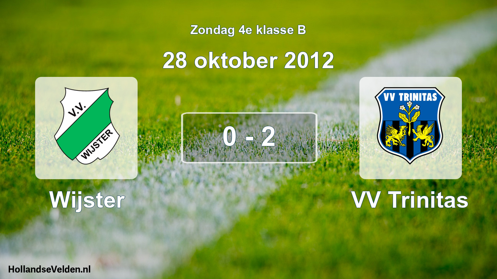 Total number of matches played: Wijster - VV Trinitas 0 - 2 (28 October 2012)