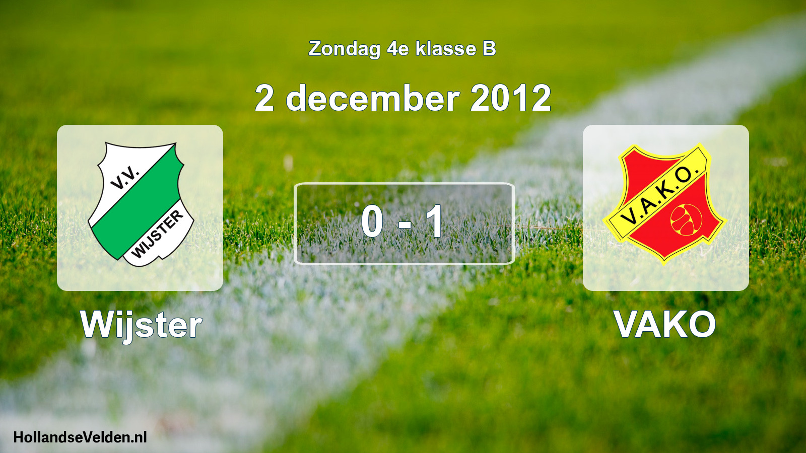 Total number of matches played: Wijster - VAKO 0 - 1 (2 December 2012)