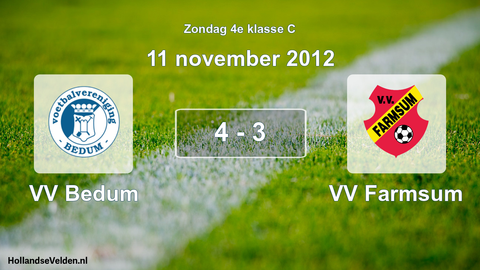 Total number of matches played: VV Bedum - VV Farmsum 4 - 3 (11 November 2012)