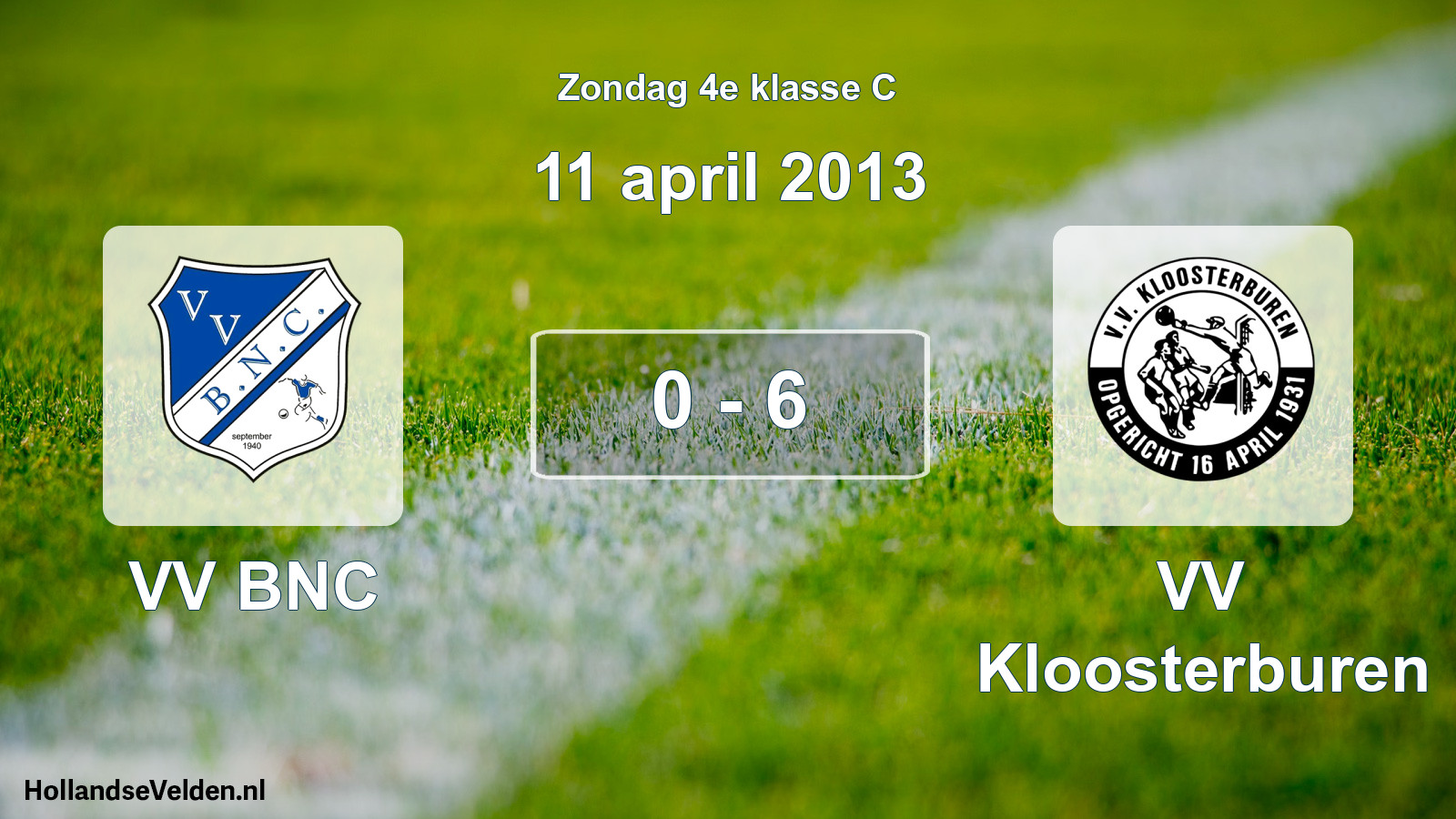 Total number of matches played: VV BNC - VV Kloosterburen 0 - 6 (11 April 2013)
