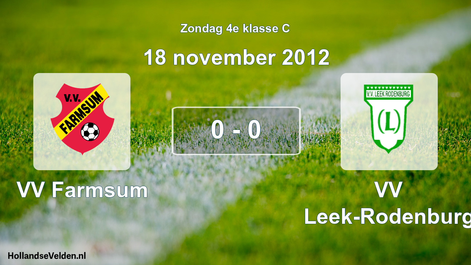 Total number of matches played: VV Farmsum - VV Leek-Rodenburg 0 - 0 (18 November 2012)