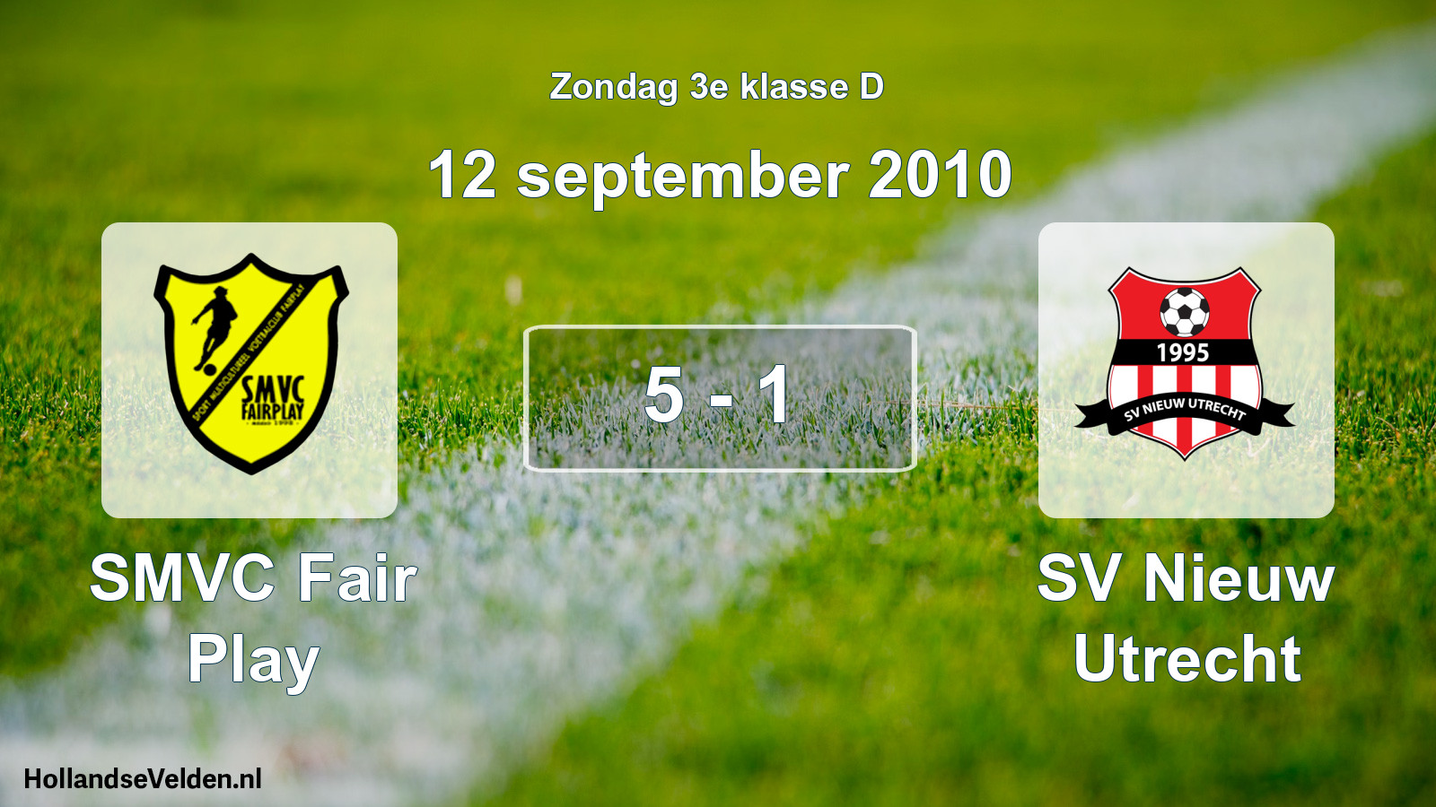 Total number of matches played: SMVC Fair Play - SV Nieuw Utrecht 5 - 1 (12 September 2010)