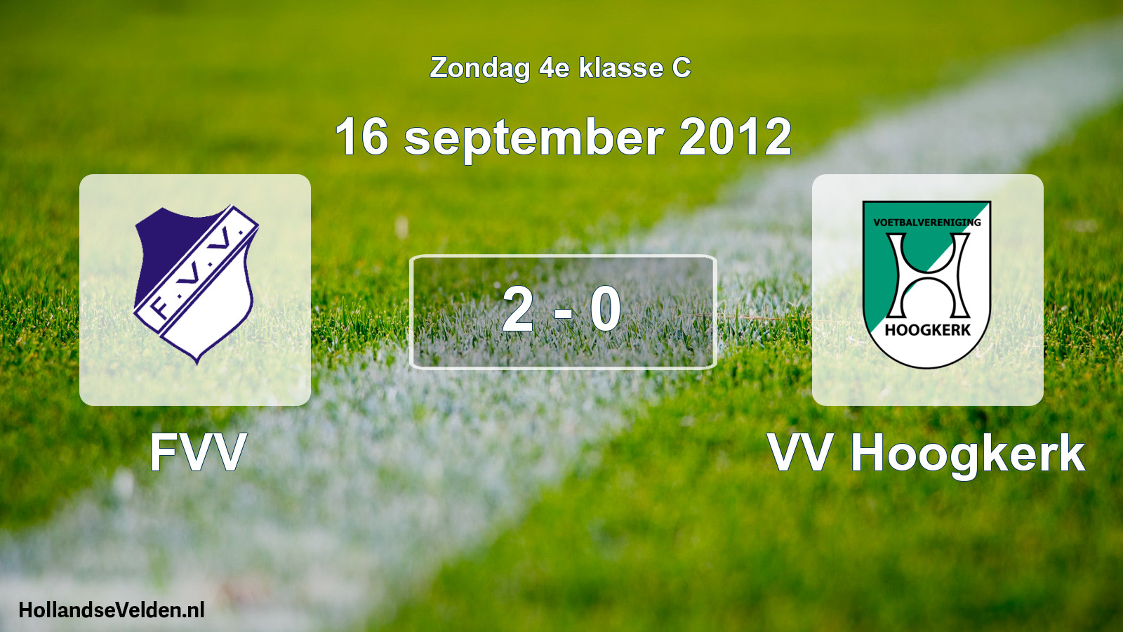 Total number of matches played: FVV - VV Hoogkerk 2 - 0 (16 September 2012)