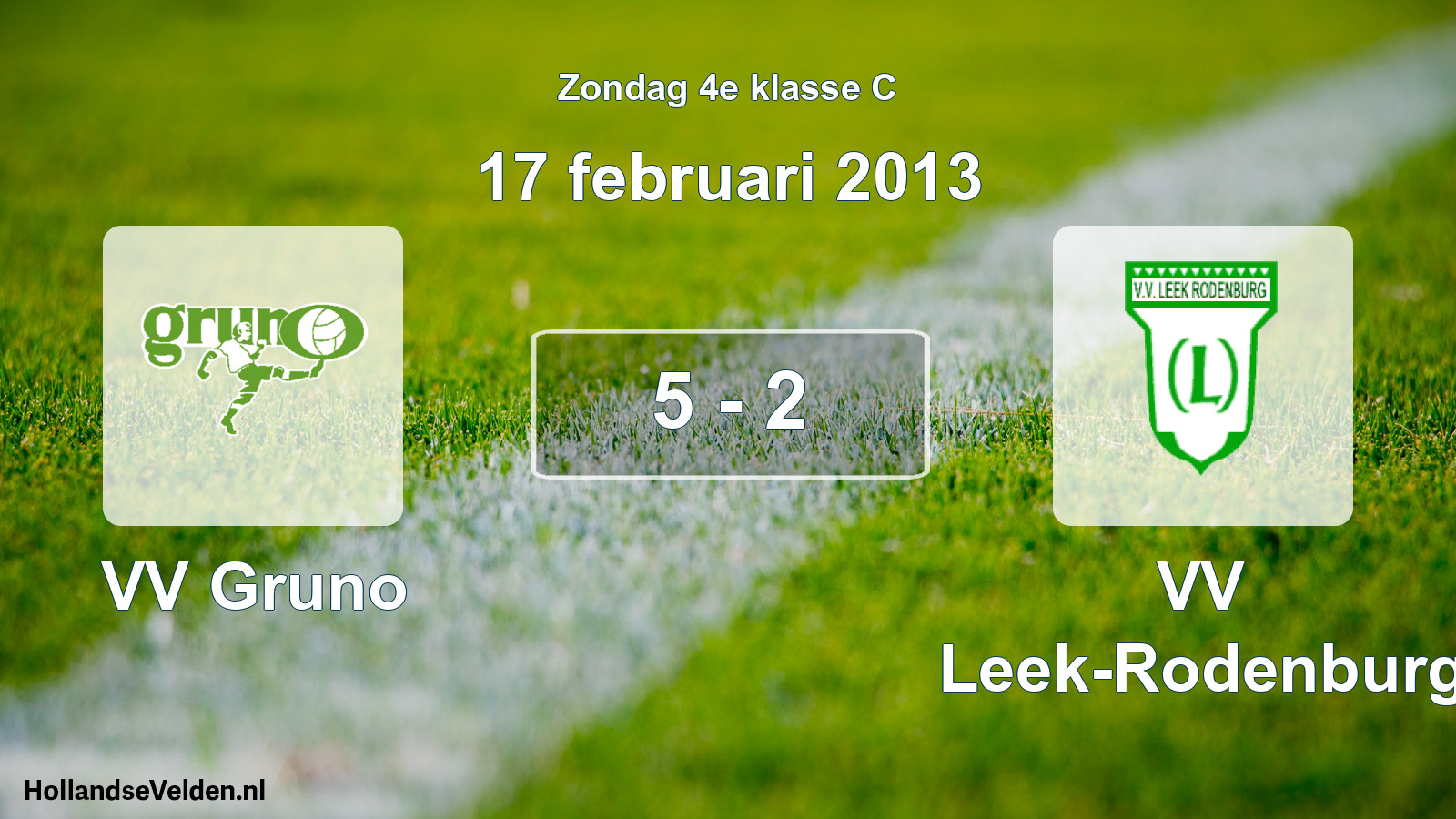 Total number of matches played: VV Gruno - VV Leek-Rodenburg 5 - 2 (17 February 2013)