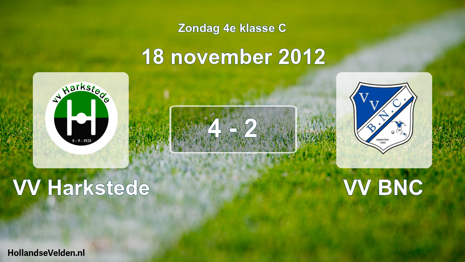 Total number of matches played: VV Harkstede - VV BNC 4 - 2 (18 November 2012)