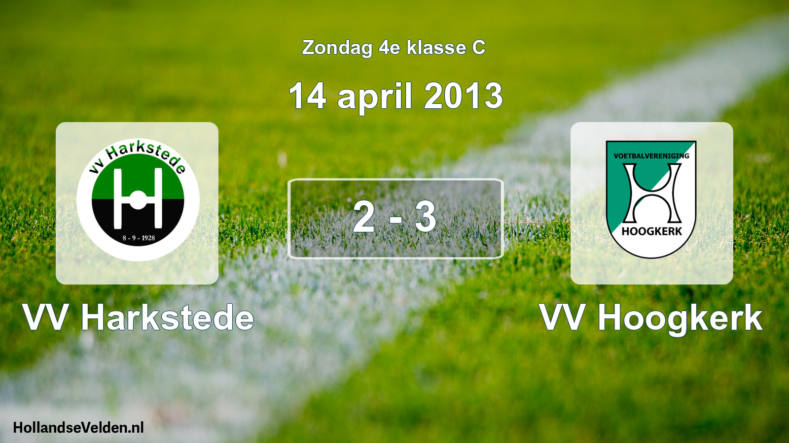 Total number of matches played: VV Harkstede - VV Hoogkerk 2 - 3 (14 April 2013)