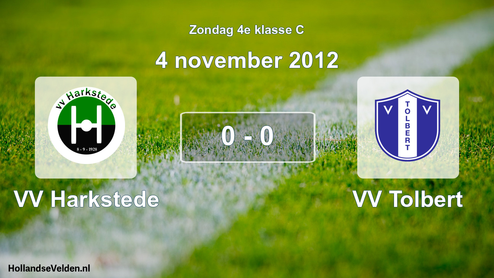 Total number of matches played: VV Harkstede - VV Tolbert 0 - 0 (4 November 2012)