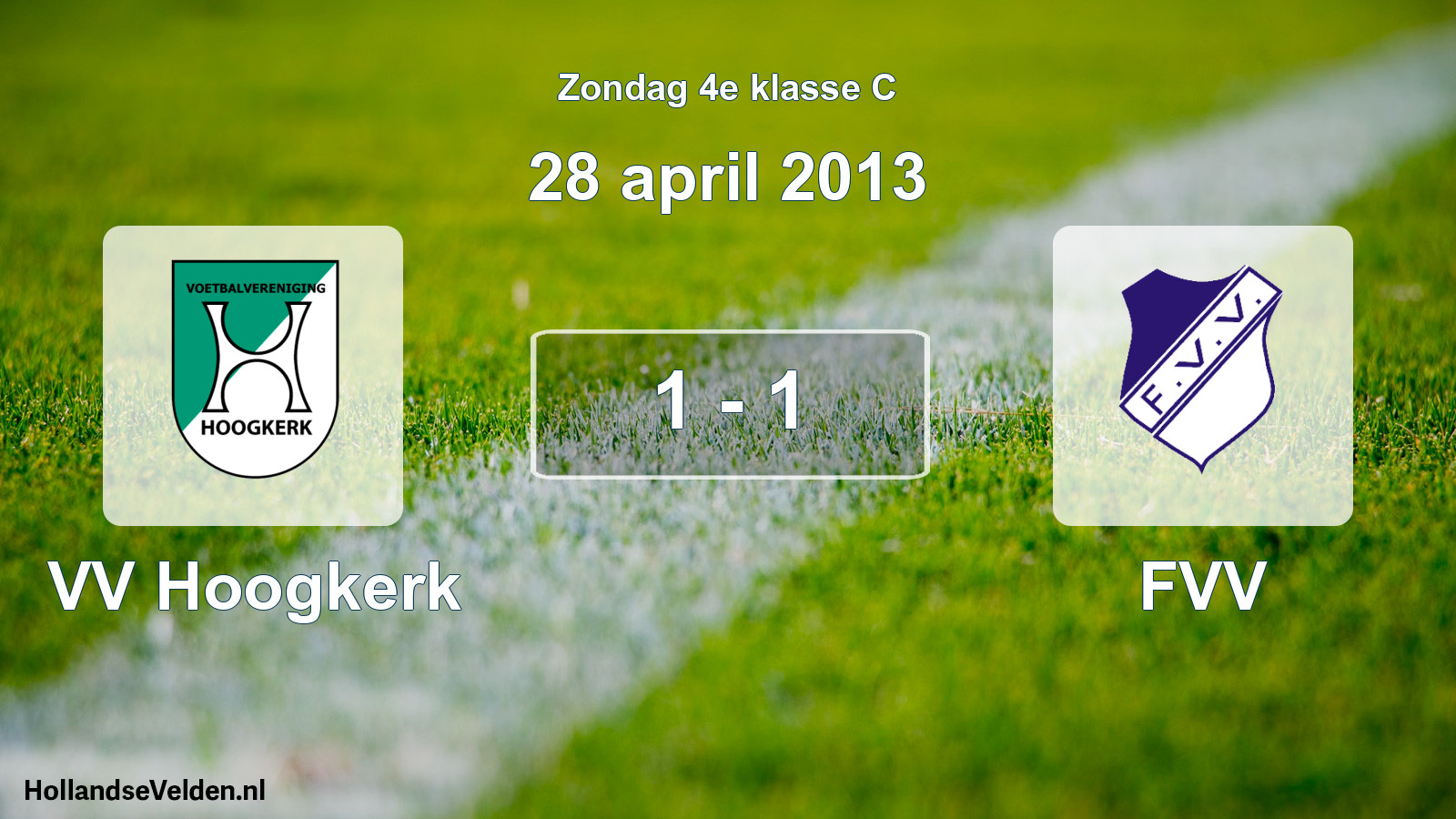 Total number of matches played: VV Hoogkerk - FVV 1 - 1 (28 April 2013)