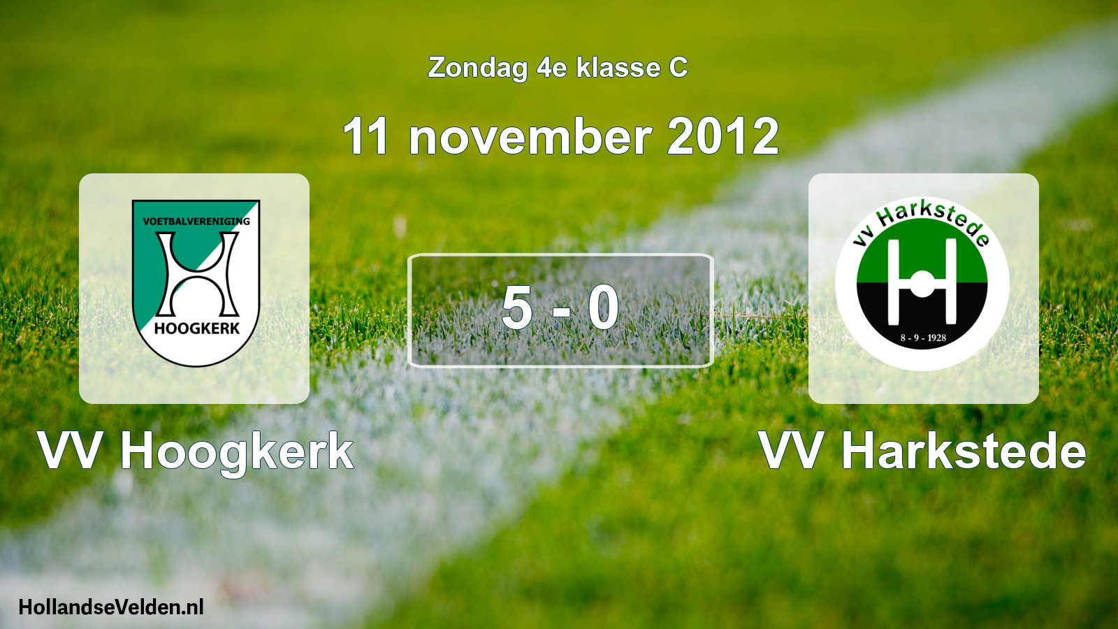 Total number of matches played: VV Hoogkerk - VV Harkstede 5 - 0 (11 November 2012)