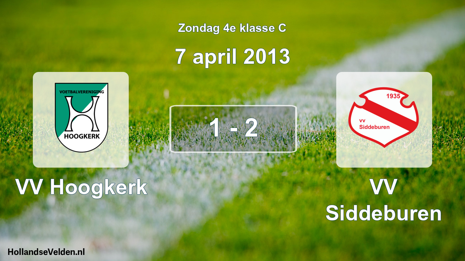 Total number of matches played: VV Hoogkerk - VV Siddeburen 1 - 2 (7 April 2013)