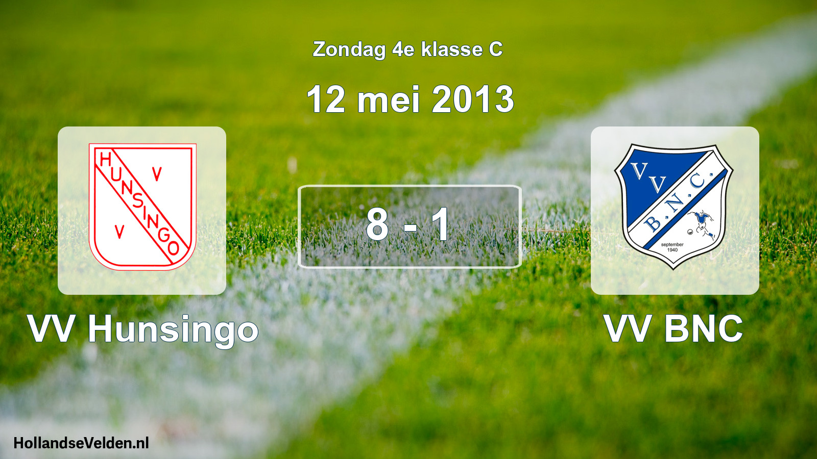Total number of matches played: VV Hunsingo - VV BNC 8 - 1 (12 May 2013)