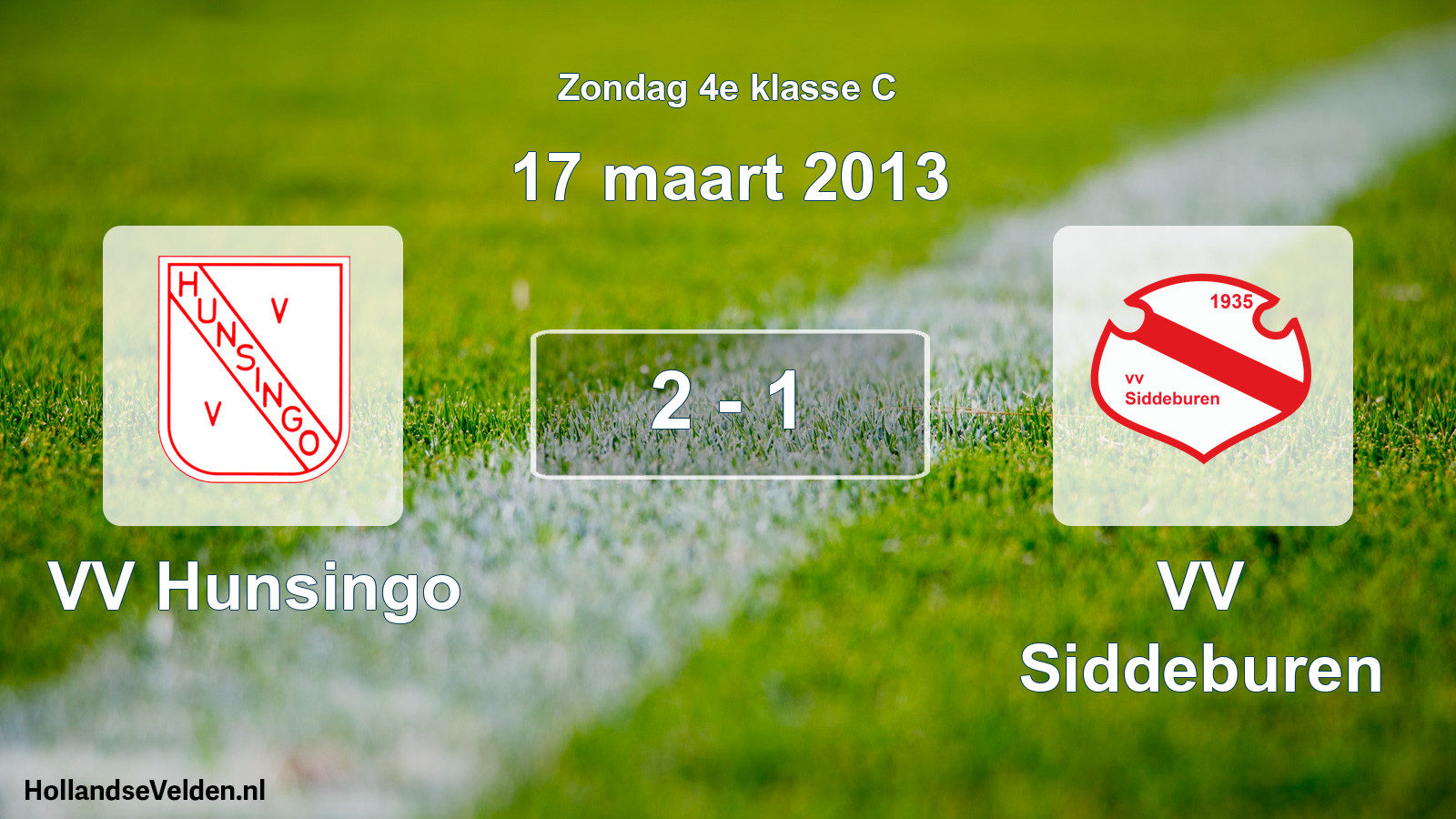 Total number of matches played: VV Hunsingo - VV Siddeburen 2 - 1 (17 March 2013)