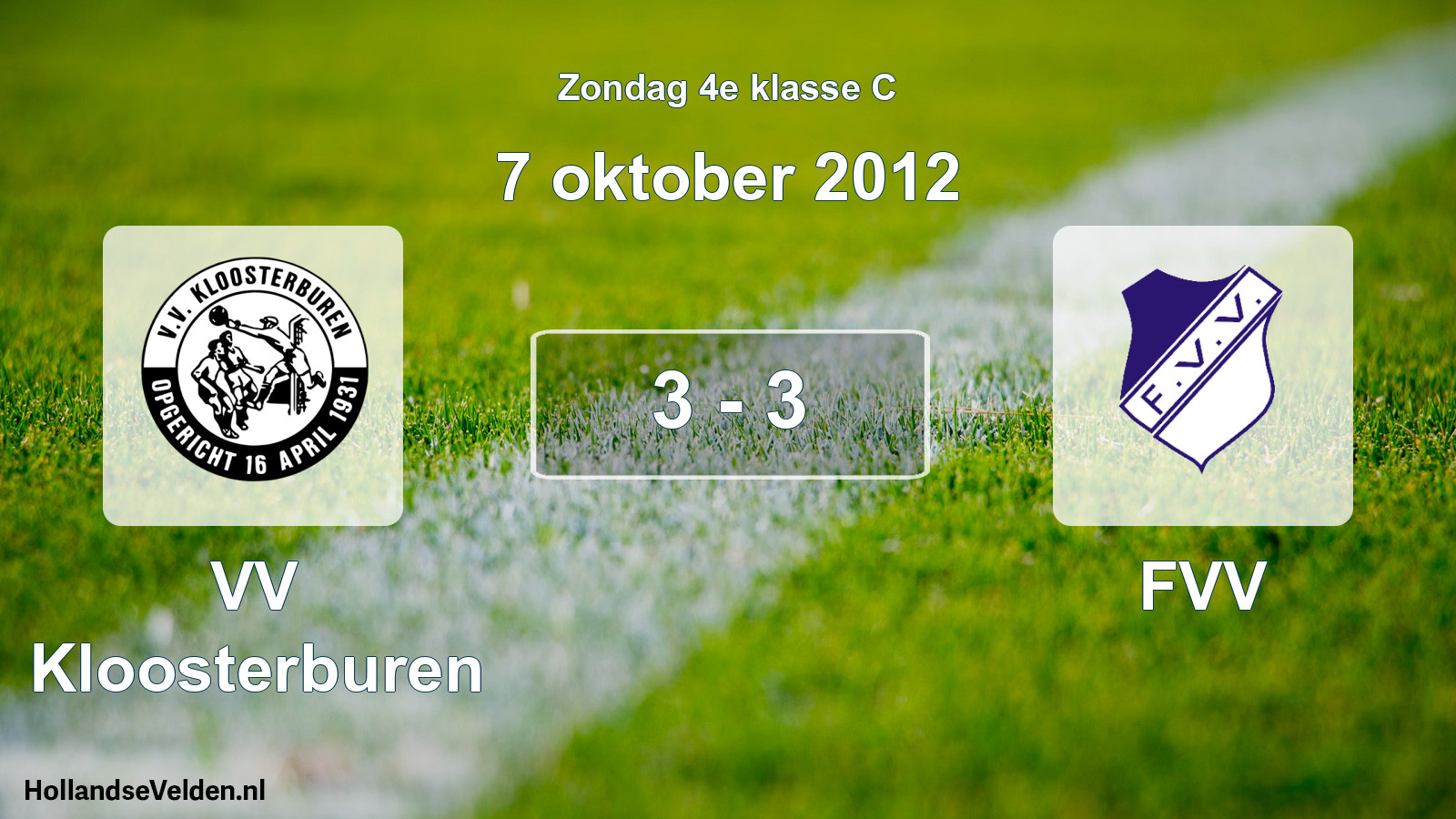 Total number of matches played: VV Kloosterburen - FVV 3 - 3 (7 October 2012)