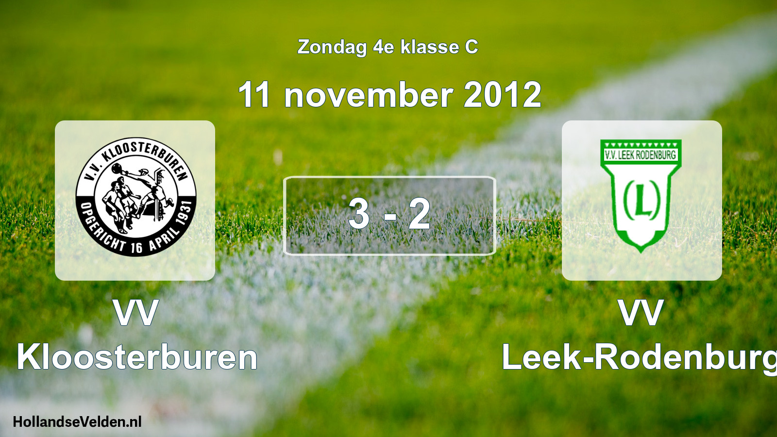 Total number of matches played: VV Kloosterburen - VV Leek-Rodenburg 3 - 2 (11 November 2012)
