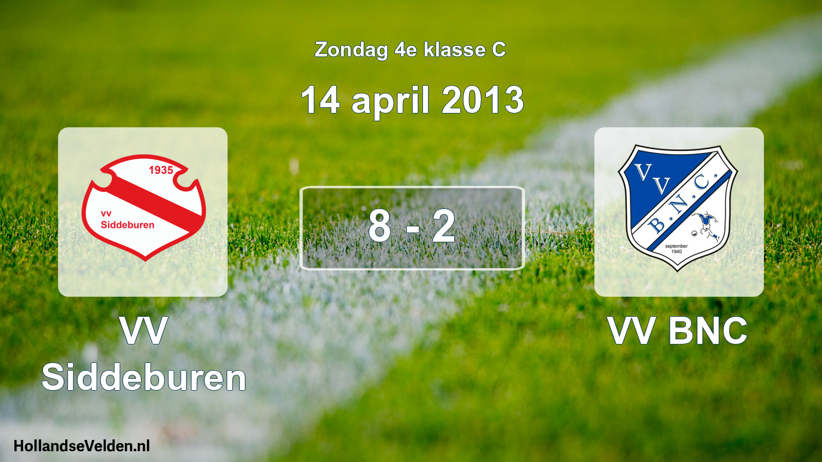 Total number of matches played: VV Siddeburen - VV BNC 8 - 2 (14 April 2013)