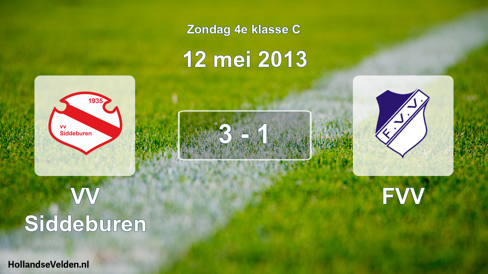 Total number of matches played: VV Siddeburen - FVV 3 - 1 (12 May 2013)