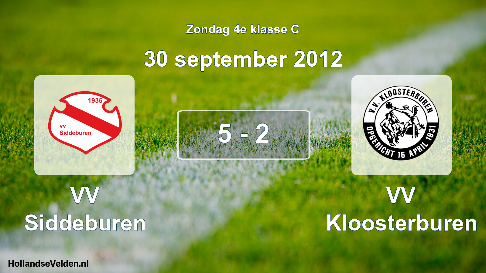 Total number of matches played: VV Siddeburen - VV Kloosterburen 5 - 2 (30 September 2012)