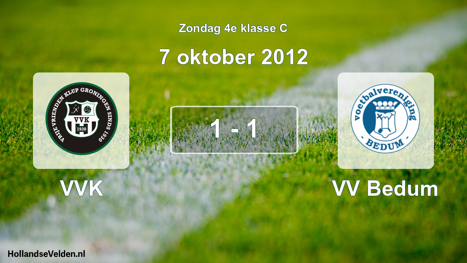 Total number of matches played: VVK - VV Bedum 1 - 1 (7 October 2012)