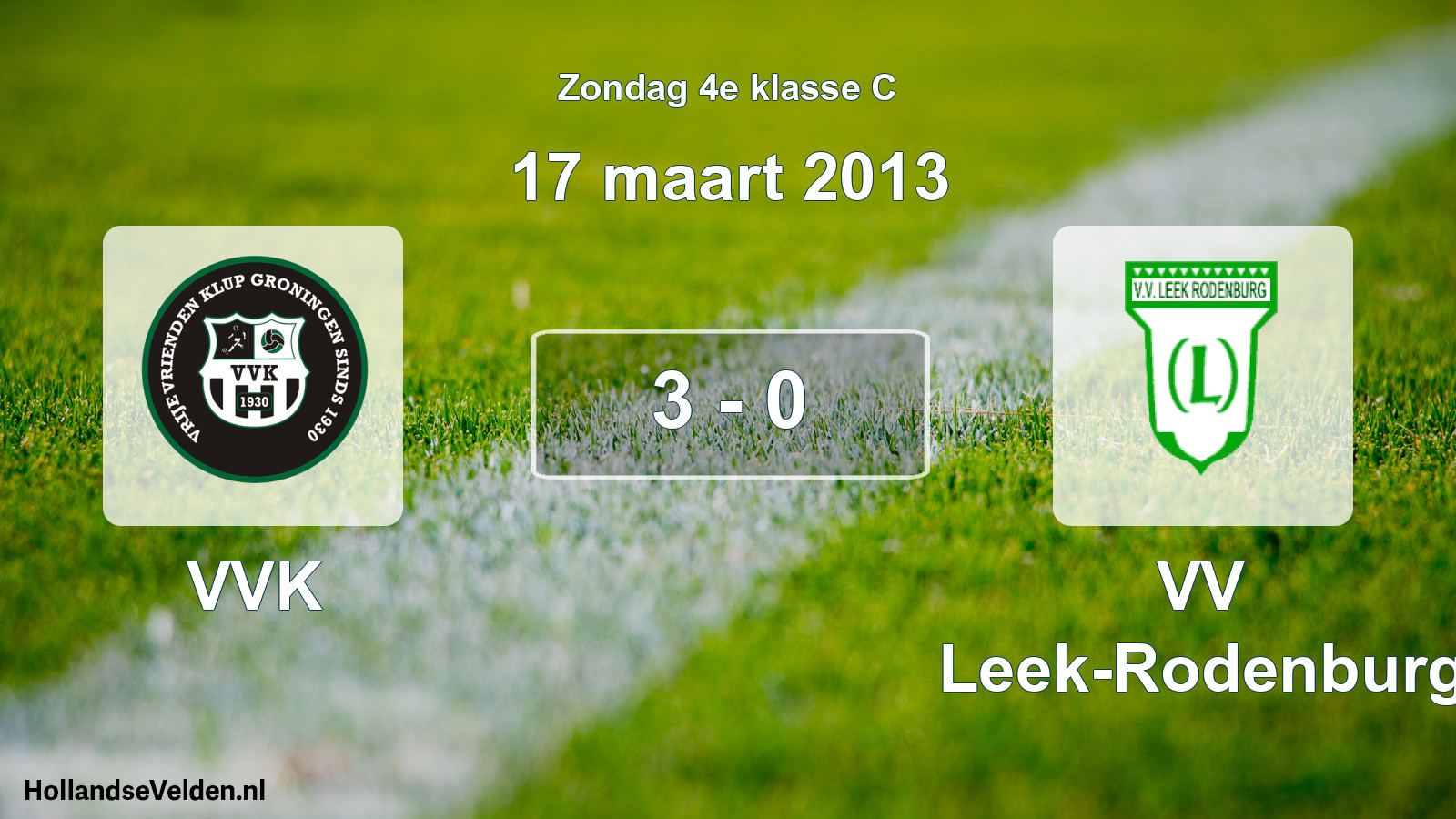 Total number of matches played: VVK - VV Leek-Rodenburg 3 - 0 (17 March 2013)