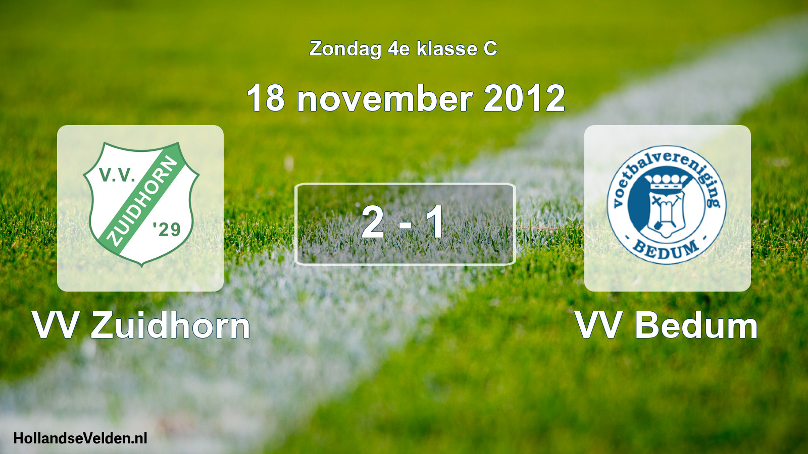 Total number of matches played: VV Zuidhorn - VV Bedum 2 - 1 (18 November 2012)